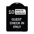 Signmission Guest Check in Choose Your Limit Minute Parking Heavy-Gauge Aluminum Sign, 24" x 18", BW-1824-23932 A-DES-BW-1824-23932